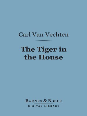 cover image of The Tiger in the House (Barnes & Noble Digital Library)